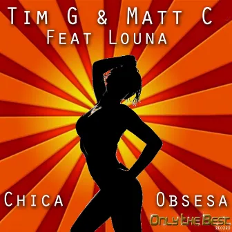 Chica Obsesa (feat. Louna) by Tim G