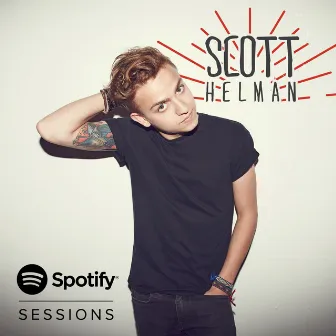 Spotify Sessions by Scott Helman