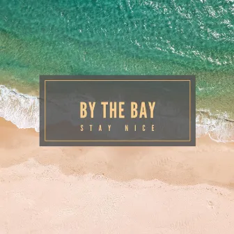 By the Bay (Instrumental) by Stay Nice