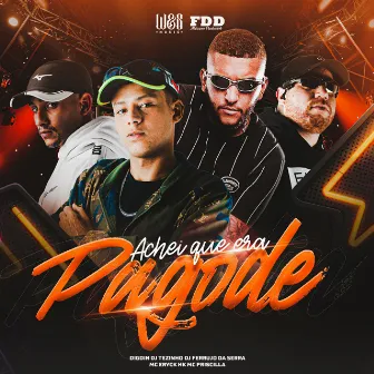 Achei Que Era Pagode by MC ERYCK HK