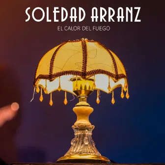 El Calor del Fuego by Soledad Arranz