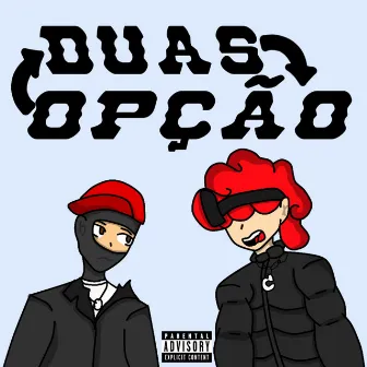 Duas Opção by EuCola