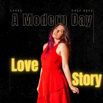 A Modern Day Love Story (Chef Keyz Remix) by CVKES