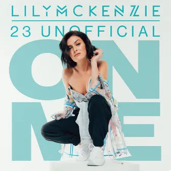 On Me (feat. 23 Unofficial) by Lily McKenzie