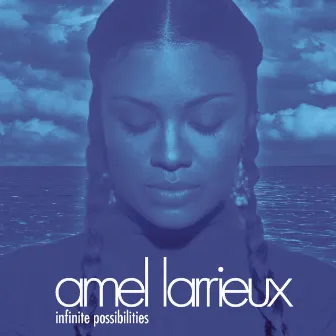 Infinite Possibilities by Amel Larrieux