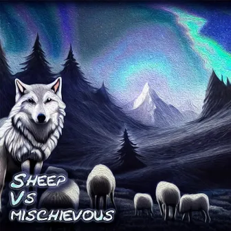 Sheep vs. Mischievous by C Dvon