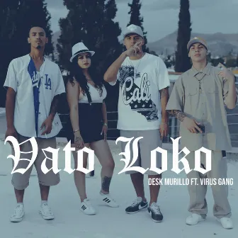 Vato Loko by Desk Murillo