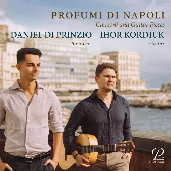 Profumi di Napoli. Canzoni and Guitar Pieces by Ihor Kordiuk