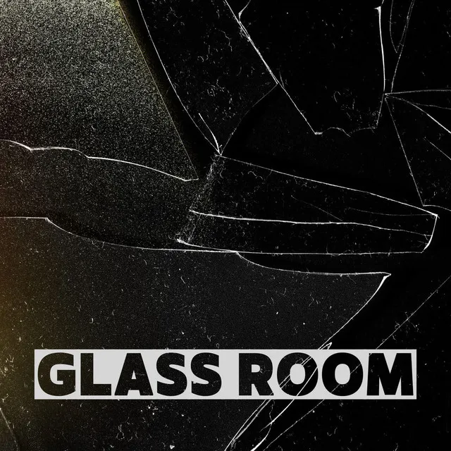 GLASS ROOM