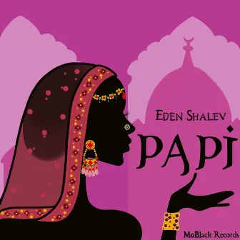 Papi (Bhabi) by Eden Shalev