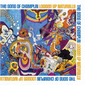 Loosen Up Naturally by The Sons Of Champlin