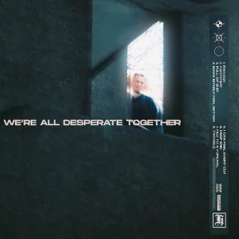 We're All Desperate Together by Hollow