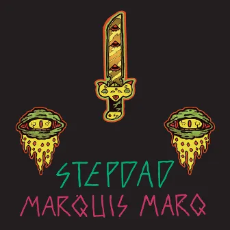 Marquis Marq by Stepdad