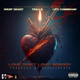 Love Don't Love Nobody by Smurf Diggidy