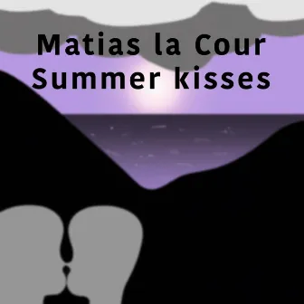 Summer kisses by Matias la Cour