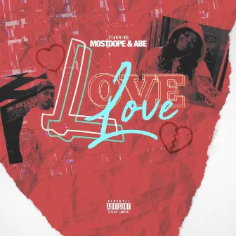 Love Love by Mostdope