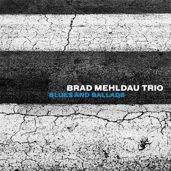 Blues and Ballads by Brad Mehldau Trio