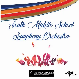 2019 Midwest Clinic: South Middle School Symphony Orchestra (Live) by South Middle School Symphony Orchestra