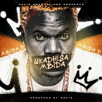 Ukadhisa Mbida by Mbida D