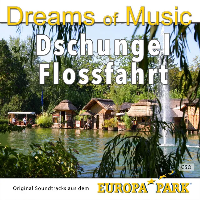 Dreams of Music: Dschungel Flossfahrt (Original Soundtracks Aus Dem Europa Park)