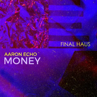 Money by Aaron Echo