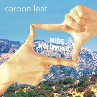 Miss Hollywood (Radio Edit) by Carbon Leaf