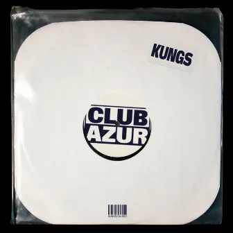 Club Azur by Kungs