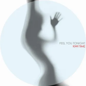 Feel You Tonight by Kiwi Time