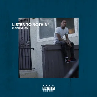 Listen to Nothin' (feat. LEW) by Elzie