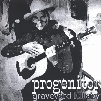 Graveyard Lullaby by Progenitor