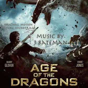 Age of the Dragons (Original Motion Picture Soundtrack) by J Bateman