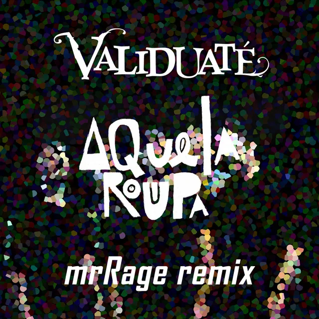 Aquela Roupa - mrRage Remix