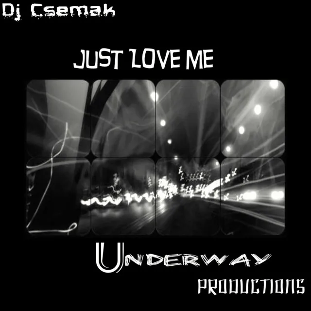 Just Love Me - Original Mix