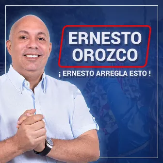 Ernesto Arregla Esto by Luis Campillo