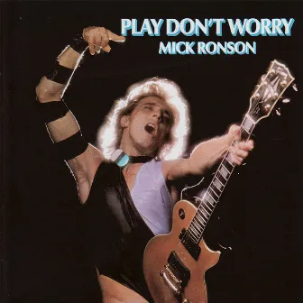 Play Don't Worry by Mick Ronson