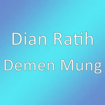 Demen Mung by Dian Ratih