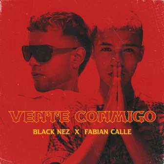 Vente Conmigo by Black Nez