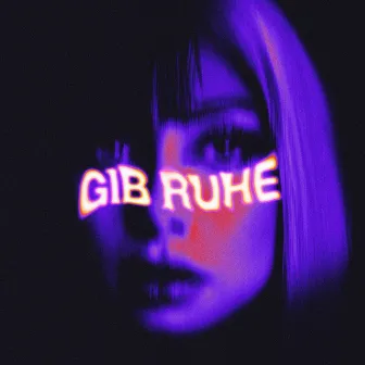 Gib Ruhe by Lucy Dia