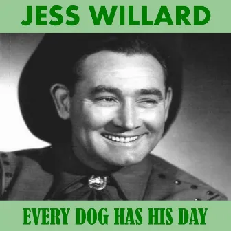 Every Dog Has His Day by Jess Willard