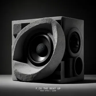 F_ck The Beat Up by Headspace