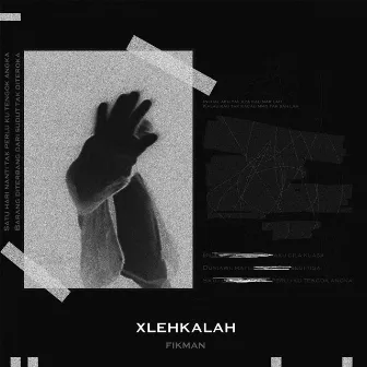 xlehkalah by FIKMAN