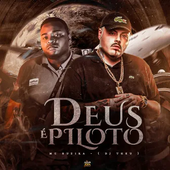 Deu é Piloto by DJ Theu