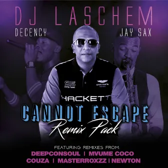 Cannot Escape Remixes by DJ Laschem