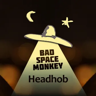 Headhob by Bad Space Monkey