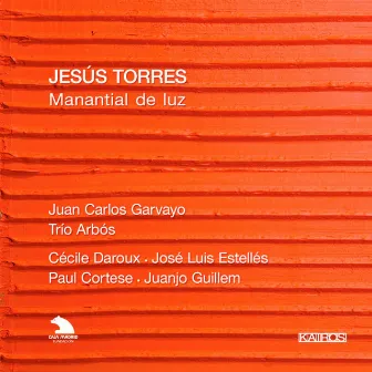 Jesús Torres: Manantial de Luz by Jesús Torres