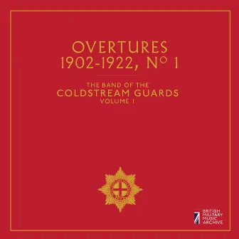 The Band of the Coldstream Guards, Vol. 1: Overtures, No. 1 (1902-1992) by John MacKenzie-Rogan