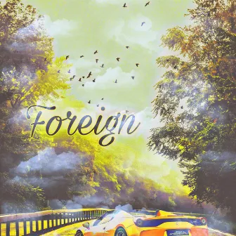 Foreign by FTB Quan