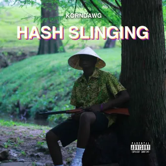 Hash Slinging by KORNDAWG