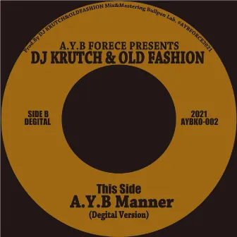 A.Y.B Manner (feat. Norio Fukaishi) by DJ KRUTCH