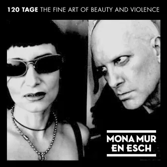 120 Tage - The Fine Art of Beauty & Violence by En Esch